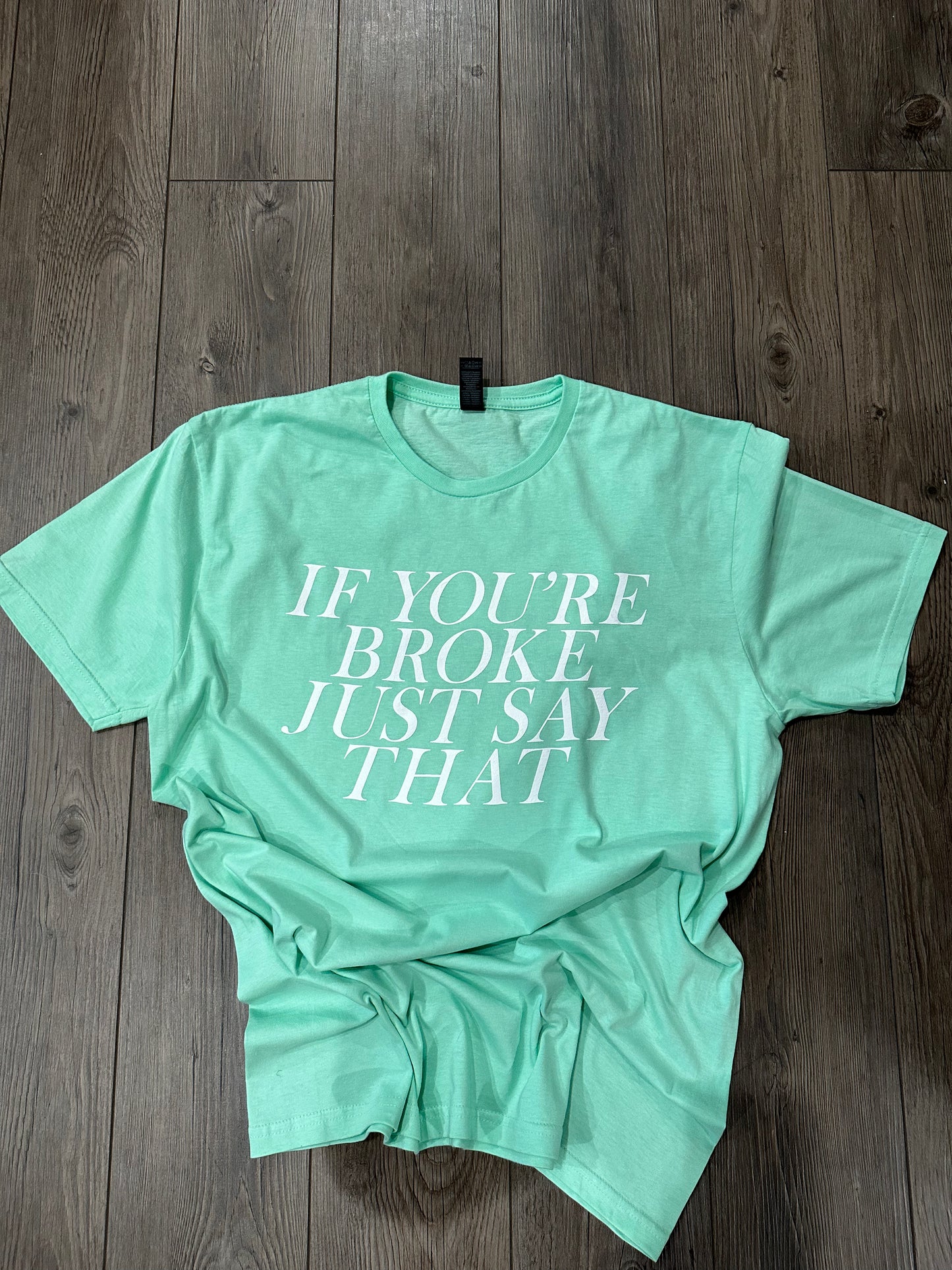 Just Say That Unisex Crew